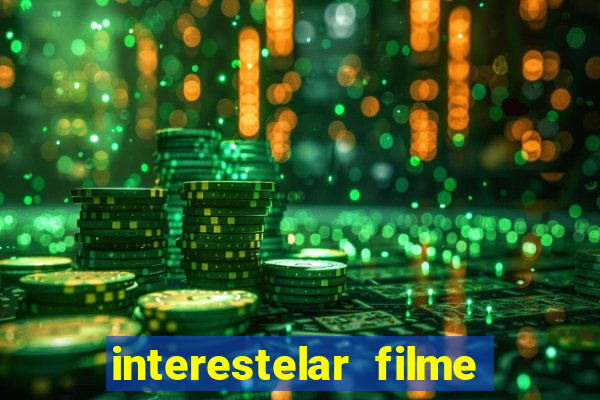 interestelar filme completo dublado torrent